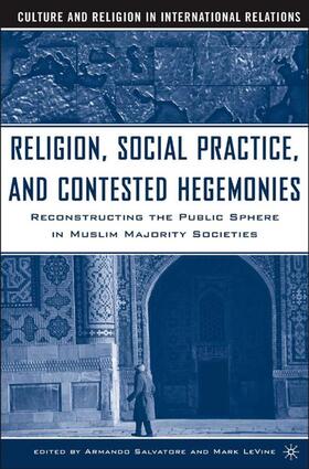Salvatore / Vine / Loparo |  Religion, Social Practice, and Contested Hegemonies | Buch |  Sack Fachmedien
