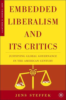 Steffek |  Embedded Liberalism and Its Critics | Buch |  Sack Fachmedien