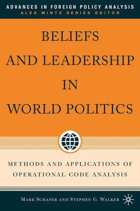 Schafer / Walker |  Beliefs and Leadership in World Politics | Buch |  Sack Fachmedien