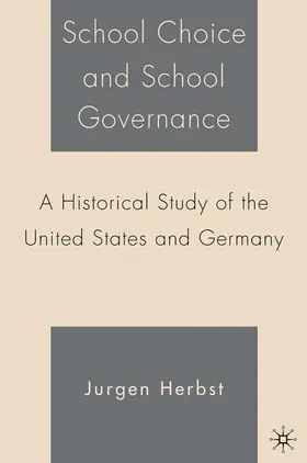 Herbst |  School Choice and School Governance | Buch |  Sack Fachmedien