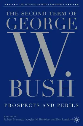 Maranto / Brattebo / Lansford |  The Second Term of George W. Bush | Buch |  Sack Fachmedien
