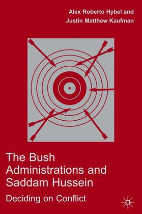 Hybel / Kaufman |  The Bush Administrations and Saddam Hussein | Buch |  Sack Fachmedien