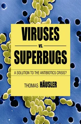 Häusler |  Viruses Vs. Superbugs | Buch |  Sack Fachmedien