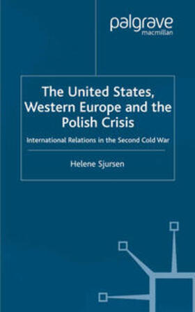 Sjursen |  The United States, Western Europe and the Polish Crisis | eBook | Sack Fachmedien