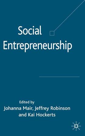 Mair / Robinson / Hockerts |  Social Entrepreneurship | Buch |  Sack Fachmedien