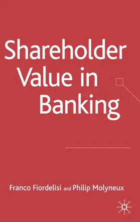 Fiordelisi / Molyneux |  Shareholder Value in Banking | Buch |  Sack Fachmedien