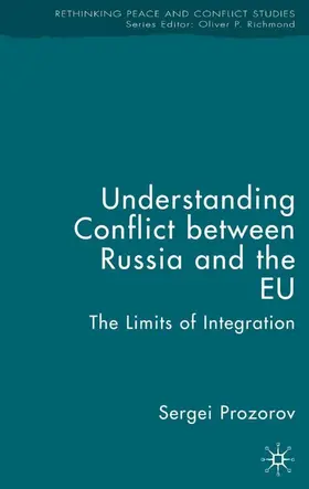 Prozorov |  Understanding Conflict Between Russia and the EU | Buch |  Sack Fachmedien