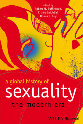 Buffington / Luibhéid / Guy |  A Global History of Sexuality | Buch |  Sack Fachmedien