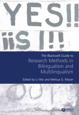 Wei / Moyer |  The Blackwell Guide to Research Methods in Bilingualism and Multilingualism | Buch |  Sack Fachmedien