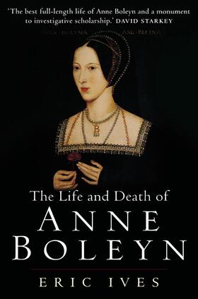 Ives |  The Life and Death of Anne Boleyn | Buch |  Sack Fachmedien