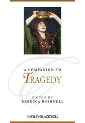 Bushnell |  A Companion to Tragedy | eBook | Sack Fachmedien