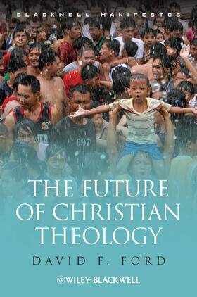 Ford |  The Future of Christian Theology | Buch |  Sack Fachmedien