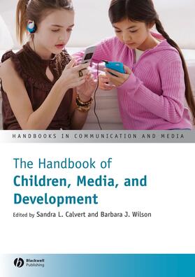 Calvert / Wilson |  The Handbook of Children, Media, and Development | Buch |  Sack Fachmedien