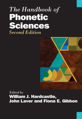 Hardcastle / Laver / Gibbon |  The Handbook of Phonetic Sciences | Buch |  Sack Fachmedien