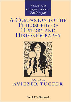 Tucker |  A Companion to the Philosophy of History and Historiography | Buch |  Sack Fachmedien