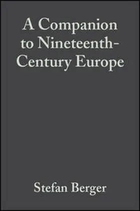 Berger |  A Companion to Nineteenth-Century Europe 1789 - 1914 | eBook | Sack Fachmedien