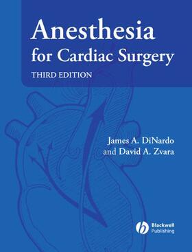 DiNardo / Zvara |  Anesthesia for Cardiac Surgery | Buch |  Sack Fachmedien