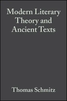 Schmitz |  Modern Literary Theory and Ancients Text | Buch |  Sack Fachmedien