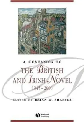 Shaffer |  A Companion to the British and Irish Novel 1945 - 2000 | eBook | Sack Fachmedien