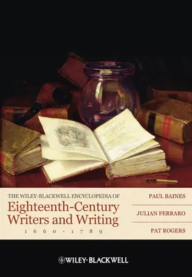 Baines / Ferraro / Rogers |  The Wiley-Blackwell Encyclopedia of Eighteenth-Century Writers and Writing, 1660-1789 | Buch |  Sack Fachmedien