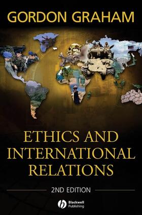 Graham |  Ethics and International Relations | Buch |  Sack Fachmedien