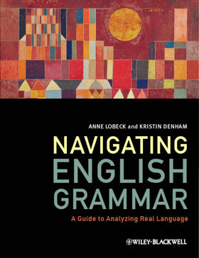 Lobeck / Denham |  Lobeck, A: Navigating English Grammar | Buch |  Sack Fachmedien