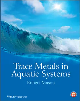 Mason |  Trace Metals in Aquatic Systems | Buch |  Sack Fachmedien