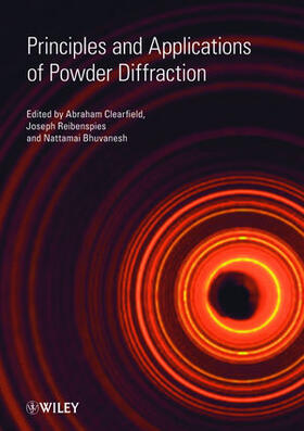Clearfield / Reibenspies / Bhuvanesh |  Principles and Applications of Powder Diffraction | Buch |  Sack Fachmedien