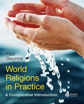 Gwynne |  World Religions in Practice | Buch |  Sack Fachmedien
