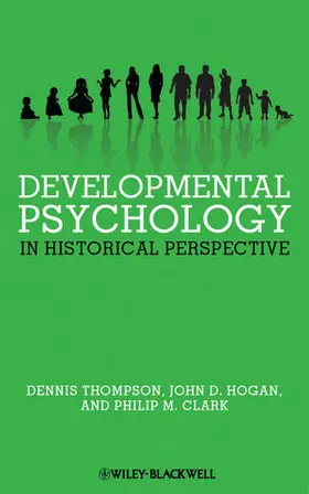 Thompson / Hogan / Clark |  Developmental Psychology in Historical Perspective | Buch |  Sack Fachmedien