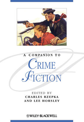 Rzepka / Horsley |  A Companion to Crime Fiction | Buch |  Sack Fachmedien