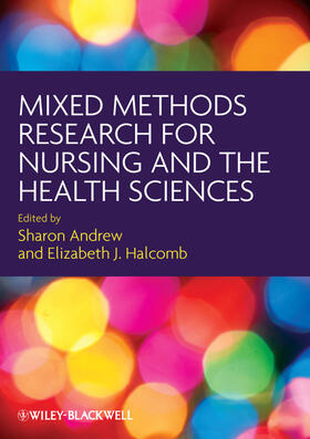 Andrew / Halcomb |  Mixed Methods Research for Nursing and the Health Sciences | Buch |  Sack Fachmedien