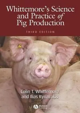 Whittemore / Kyriazakis |  Whittemore's Science and Practice of Pig Production | eBook | Sack Fachmedien