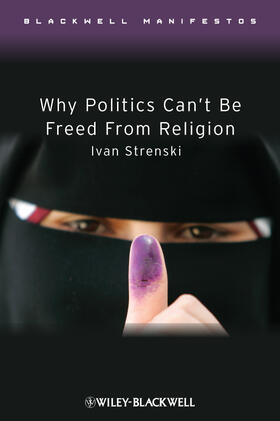 Strenski |  Why Politics Can't Be Freed from Religion | Buch |  Sack Fachmedien