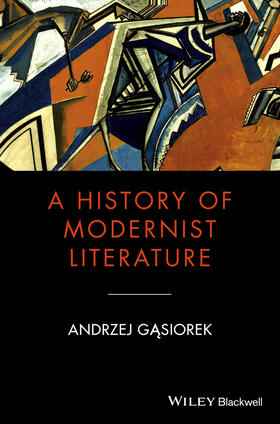 Gasiorek |  A History of Modernist Literature | Buch |  Sack Fachmedien