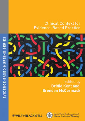 Kent / McCormack |  Clinical Context for Evidence-Based Practice | Buch |  Sack Fachmedien