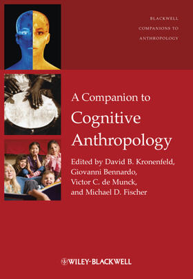 Kronenfeld / Bennardo / de Munck |  A Companion to Cognitive Anthropology | Buch |  Sack Fachmedien