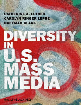 Luther / Lepre / Clark |  Diversity in U.S. Mass Media | Buch |  Sack Fachmedien