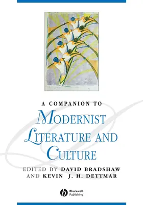 Bradshaw / Dettmar | A Companion to Modernist Literature and Culture | Buch | 978-1-4051-8822-7 | sack.de