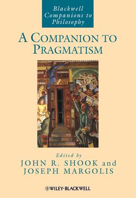Shook / Margolis |  A Companion to Pragmatism | Buch |  Sack Fachmedien