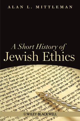 Mittleman |  A Short History of Jewish Ethics | Buch |  Sack Fachmedien