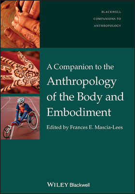 Mascia-Lees |  A Companion to the Anthropology of the Body and Embodiment | Buch |  Sack Fachmedien