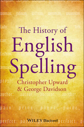 Upward / Davidson |  The History of English Spelling | Buch |  Sack Fachmedien