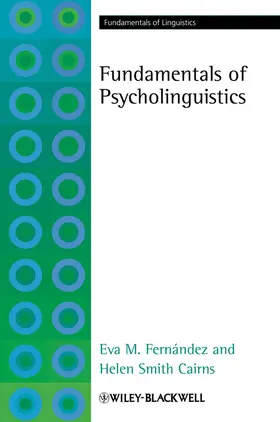 Fernandez / Fernández / Cairns |  Fundamentals of Psycholinguistics | Buch |  Sack Fachmedien