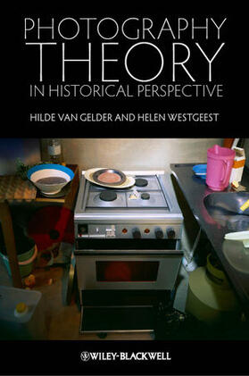 Van Gelder / Westgeest |  Photography Theory in Historical Perspective | Buch |  Sack Fachmedien