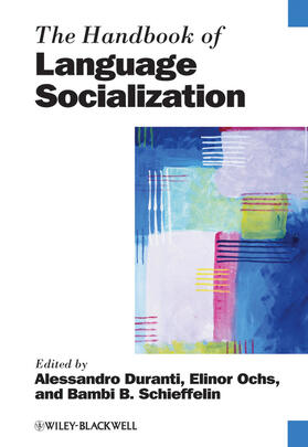 Duranti / Ochs / Schieffelin |  The Handbook of Language Socialization | Buch |  Sack Fachmedien