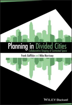 Gaffikin / Morrissey |  Planning in Divided Cities: Collaborative Shaping of Contested Space | Buch |  Sack Fachmedien