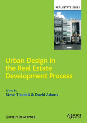 Tiesdell / Adams |  Urban Design in the Real Estate Development Process | Buch |  Sack Fachmedien