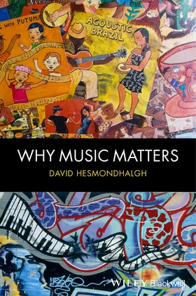 Hesmondhalgh | Why Music Matters | Buch | 978-1-4051-9242-2 | sack.de