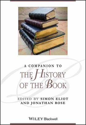 Eliot / Rose |  A Companion to the History of the Book | Buch |  Sack Fachmedien